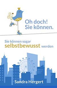 Oh doch! Sie können. - Sandra Hergert - E-Book