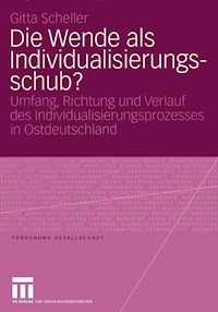 Die Wende als Individualisierungsschub? - Gitta Scheller - E-Book