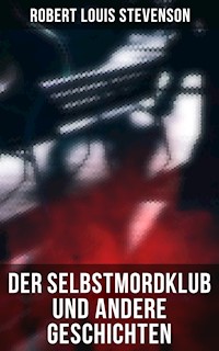 Der Selbstmordklub und andere Geschichten - Robert Louis Stevenson - E-Book