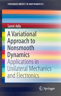 A Variational Approach to Nonsmooth Dynamics - Samir Adly - E-Book