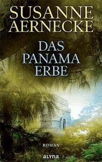 Das Panama-Erbe - Susanne Aernecke - E-Book