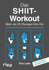 Das SHIIT-Workout - Thor Lette - E-Book