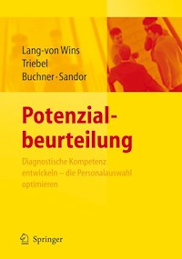 Potenzialbeurteilung - Diagnostische Kompetenz entwickeln, die Personalauswahl optimieren - Thomas Lang-von Wins - E-Book