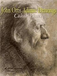 John Ottis Adams: Drawings Colour Plates - Maria Peitcheva - E-Book