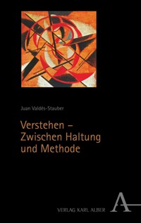 Verstehen – Zwischen Haltung und Methode - Juan Valdés-Stauber - E-Book