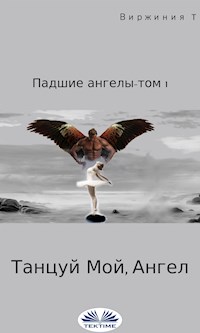 Танцуй, Мой Ангел - Virginie T. - E-Book