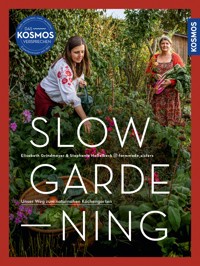 Slow Gardening - Elisabeth Grindmayer - E-Book
