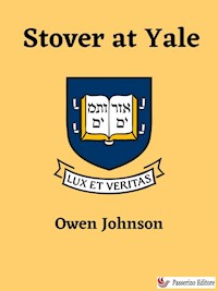 Stover at Yale - Owen Johnson - E-Book