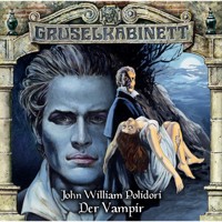 Gruselkabinett, Folge 30: Der Vampir - John William Polidori - Hörbuch