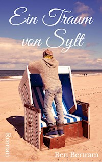 Ein Traum von Sylt - Ben Bertram - E-Book