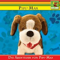 Pipi-Max - Die Abenteuer von Pipi-Max - Wolf Rahtjen - Hörbuch