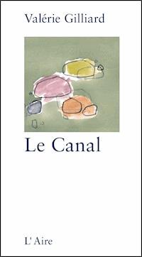 Le Canal - Valérie Gilliard - E-Book