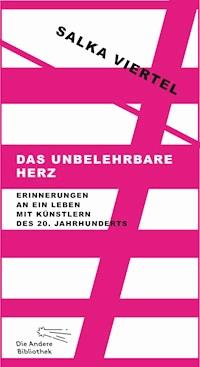 Das unbelehrbare Herz - Salka Viertel - E-Book