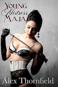Young Mistress Maja - Alex Thornfield - E-Book