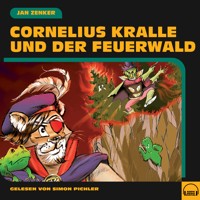 Cornelius Kralle und der Feuerwald - Jan Zenker - Hörbuch