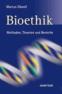 Bioethik - Marcus Düwell - E-Book