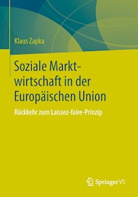 Soziale Marktwirtschaft in der Europäischen Union - Klaus Zapka - E-Book