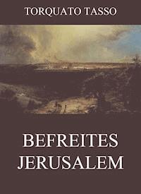 Befreites Jerusalem - Torquato Tasso - E-Book