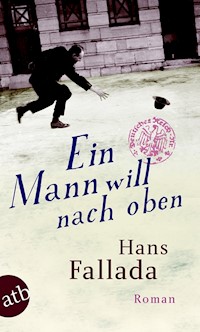 Ein Mann will nach oben - Hans Fallada - E-Book