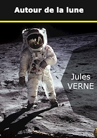 Autour de la lune - Jules Verne - E-Book
