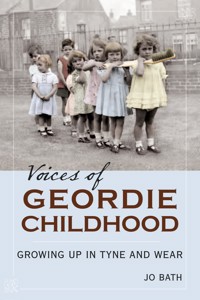 Voices of Geordie Childhood - Jo Bath - E-Book