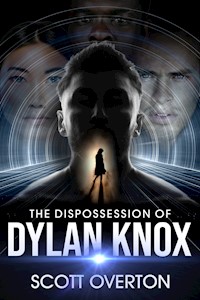 The Dispossession of Dylan Knox - Scott Overton - E-Book