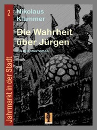 Die Wahrheit über Jürgen - Nikolaus Klammer - E-Book