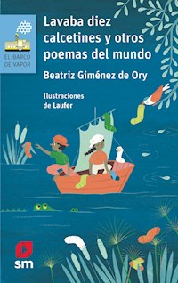 Lavaba diez calcetines y otros poemas del mundo - Beatriz Giménez de Ory  - E-Book