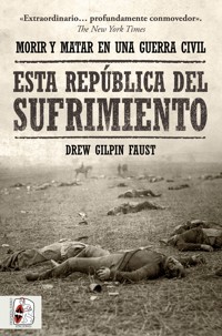Esta República del sufrimiento - Drew Gilpin Faust - E-Book