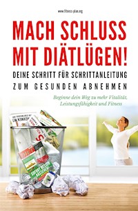 Mach Schluss mit Diätlügen - Fitness Plan - E-Book