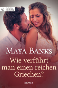 Wie verführt man einen reichen Griechen? - Maya Banks - E-Book