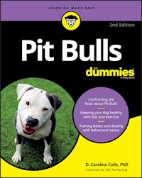 Pit Bulls For Dummies - D. Caroline Coile - E-Book