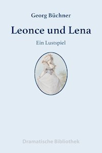 Leonce und Lena - Georg Büchner - E-Book