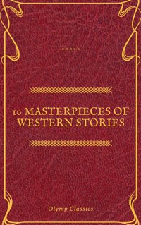 10 Masterpieces of Western Stories (Olymp Classics) - Andy Adams - E-Book