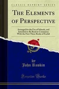 The Elements of Perspective - John Ruskin - E-Book
