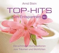 Top-Hits zum Entspannen Vol. 02 - Arnd Stein - Hörbuch