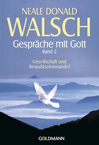 Gespräche mit Gott - Band 2 - Neale Donald Walsch - E-Book