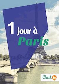 1 jour à Paris - Claude Lesaulnier - E-Book