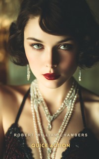 Quick Action - Robert William Chambers - E-Book