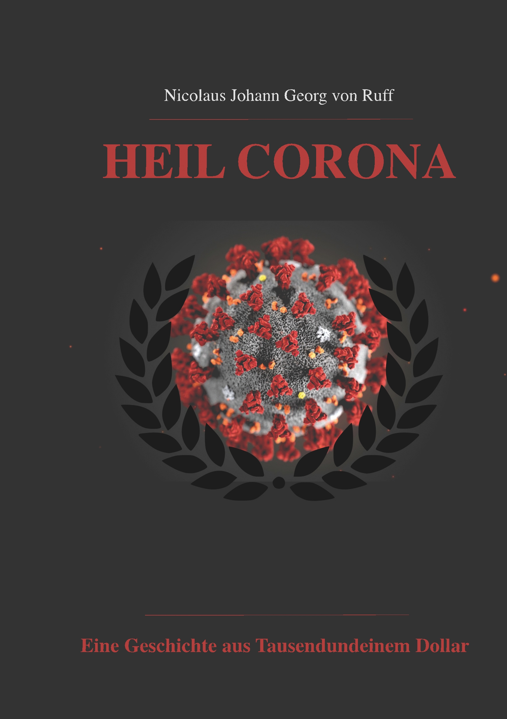 Heil Corona - Nicolaus Johann Georg von Ruff - E-Book