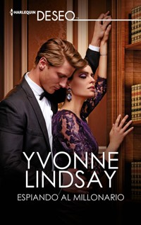 Espiando al millonario - Yvonne Lindsay - E-Book