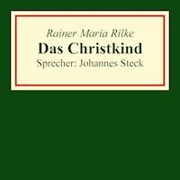 Das Christkind - Rainer Maria Rilke - Hörbuch
