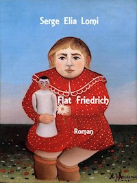 Flat Friedrich - Serge Elia Lomi - E-Book
