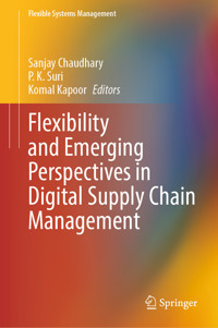 Flexibility and Emerging Perspectives in Digital Supply Chain Management -  - E-Book