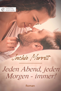 Jeden Abend, jeden Morgen - immer! - JACKIE MERRITT - E-Book