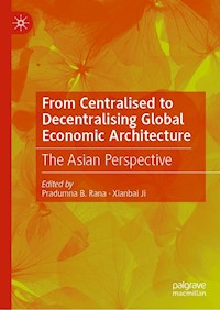 From Centralised to Decentralising Global Economic Architecture -  - E-Book