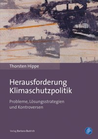 Herausforderung Klimaschutzpolitik - Thorsten Hippe - E-Book
