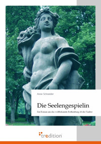 Die Seelengespielin - Anne Schneider - E-Book