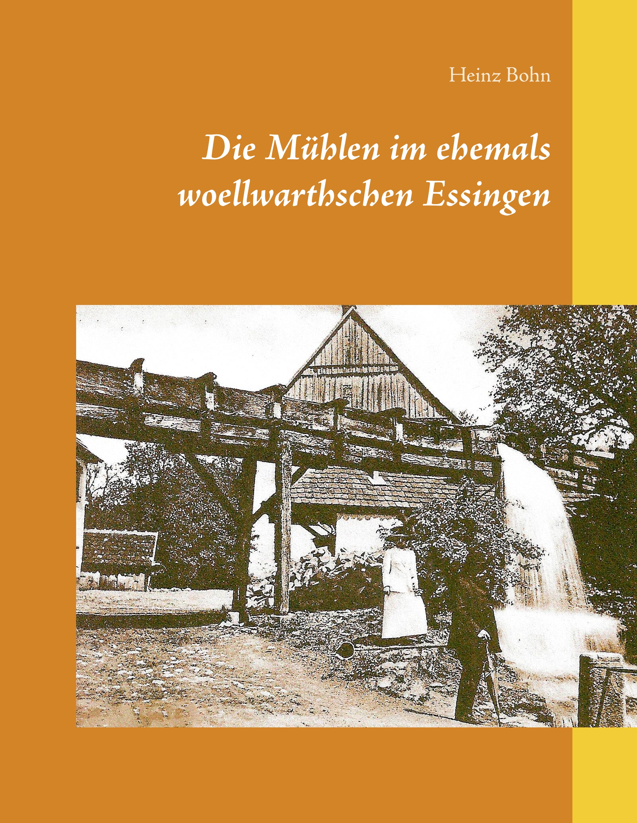 Die Mühlen im ehemals woellwarthschen Essingen - Heinz Bohn - E-Book