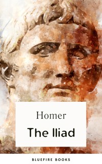 The Iliad - Homer - E-Book